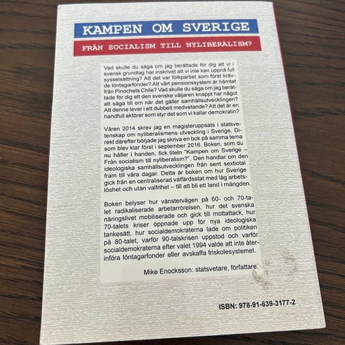 Kampen om Sverige: Från socialism till nyliberalism? av Mike Enocksson, 2014