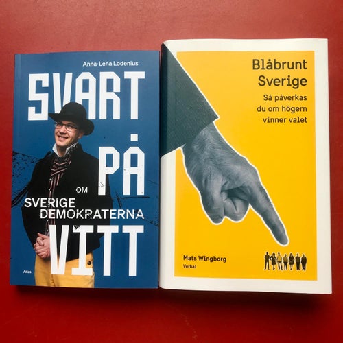 SVART PÅ VITT OM SVERIGEDEMOKRATERNA A-L Lodenius + BLÅBRUNT SVERIGE M Wingborg