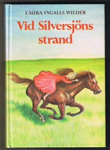 Laura Ingalls Wilder: Vid Silversjöns strand