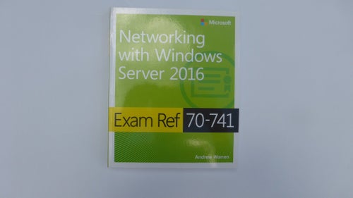 Networking with Windows Server 2016 Exam Ref 70-741 Andrew Warren