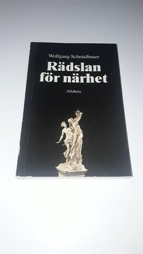 Rädslan för närhet - Wolfgang Schmidbauer