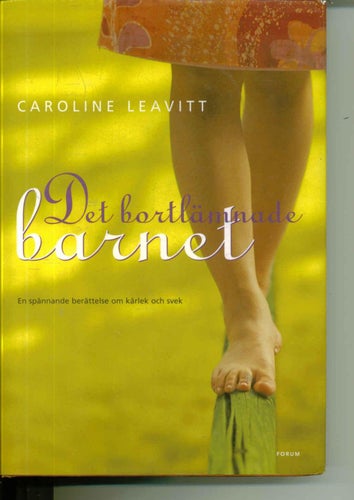 Caroline Leavitt: Det bortlämnade barnet