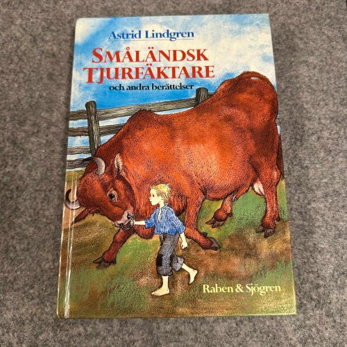 Astrid Lindgren - Småländsk tjurfäktare och andra berättelser