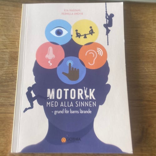 Motorik med alla sinnen - grund för barns lärande av Åsa Hagdahl, Pernilla