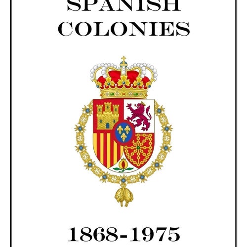SPANISH COLONIES 1868-1975 PDF (DIGITAL) ALBUM INGA FRIMÄRKEN!!