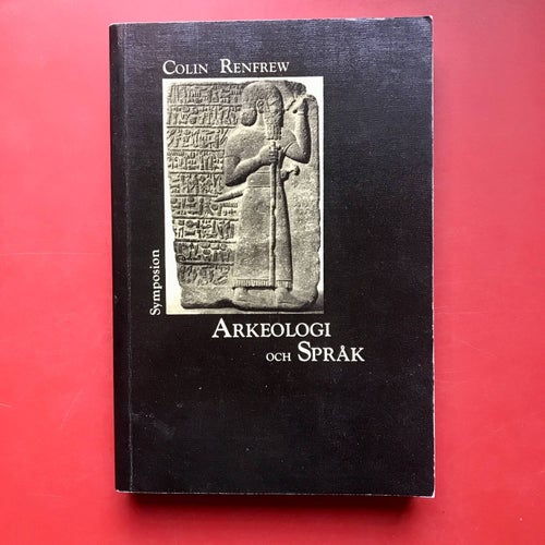 ARKEOLOGI OCH SPRÅK Colin Renfrew 1993