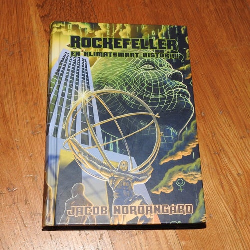 Rockefeller - En klimatsmart historia av Jacob Nordangård