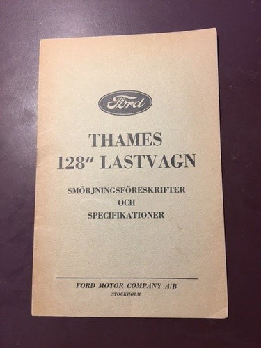 Ford Thames 128" Lastvagn Smörjningsföreskrifter och Specifikationer, Ford