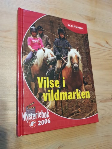 Vilse i vildmarken - Mysteriebok 2006 av R.E. Toresson