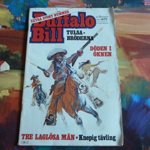 BUFFALO BILL, 1982 NR 3, TULSA BRÖDERNA, DÖDEN I ÖKNEN, TRE LAGLÖSA MÄN, TIDNING