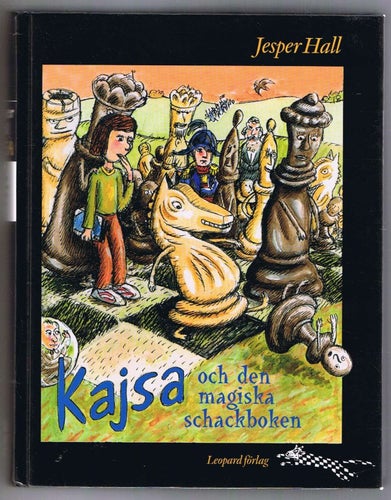 Jesper Hall: Kajsa och den magiska schackboken - 1:a upplaga