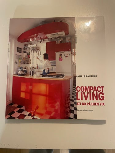 Compact Living: Att bo på liten yta av Jane Graining, 2004
