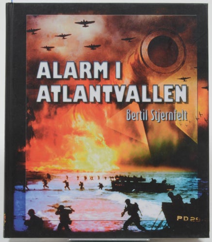 Alarm i Atlantvallen / Bertil Stjernfelt ; [företal av Helge Jung].