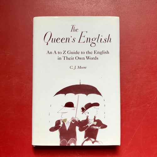THE QUEEN'S ENGLISH C.J. Moore 2009