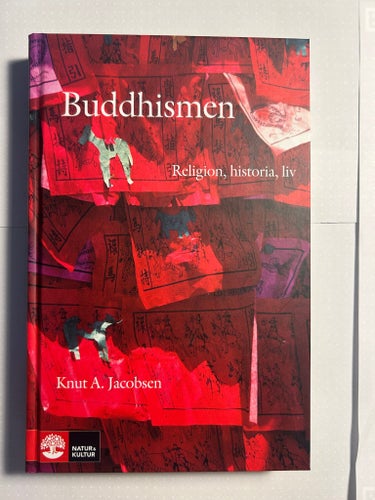 Buddhismen: Religion, historia, liv av Knut A. Jacobsen, 2002