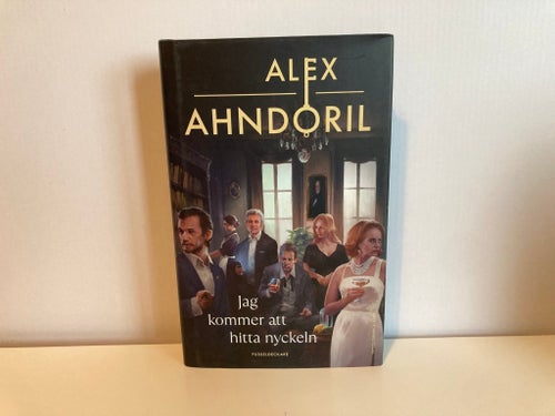 Jag kommer att hitta nyckeln - Alex Ahndoril - 2023 - Inbunden - Del 1