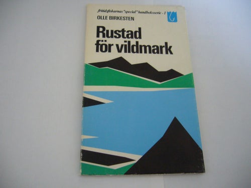 RUSTAD FÖR VILDMARKSLIV. OLLE BIRKESTEN. FRITIDSFISKARNA SPECIAL