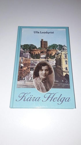 Kära Helga (Ulla Lundqvist)