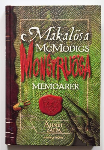 Makalösa McModigs monstruösa memoarer - Ahmet Zappa