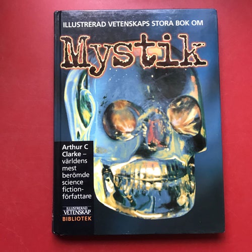 ILLUSTRERAD VETENSKAPS STORA BOK OM MYSTIK Arthur C Clarke 1996