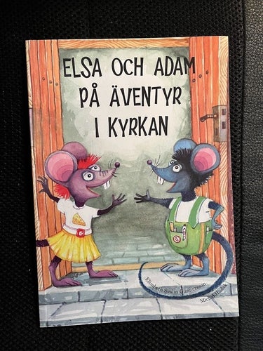 Elsa och Adam på äventyr i kyrkan. av Elisabeth Svalin Gunnarsson
