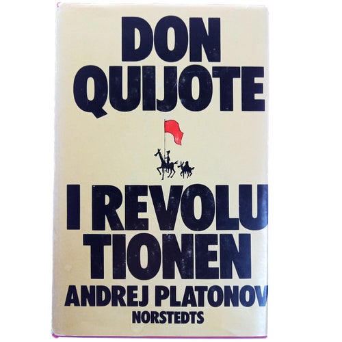Andrej Platonov - Don Quijote i revolutionen