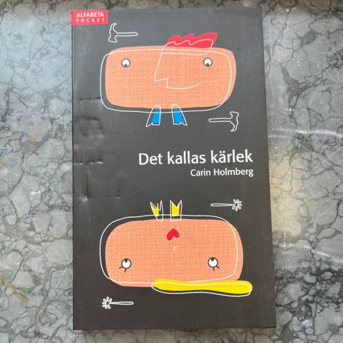 Det kallas kärlek av Carin Holmberg, 2004