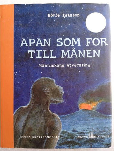 Apan som for till månen : människans utveckling av Börje Isakson, 2000