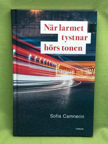 När larmet tystnar hörs tonen / Camnerin, Sofia