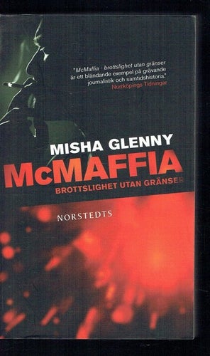 McMaffia - Brottslighet utan gränser (Misha Glenny)