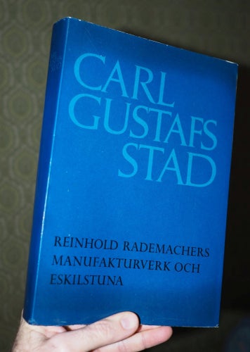 Carl Gustafs stad - Reinhold Rademachers manufakturverk och Eskilstuna