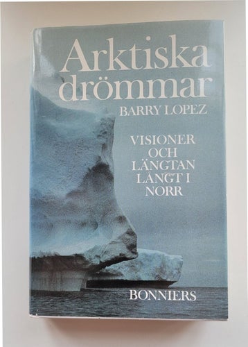 Arktiska drömmar av Barry Lopez, 1988