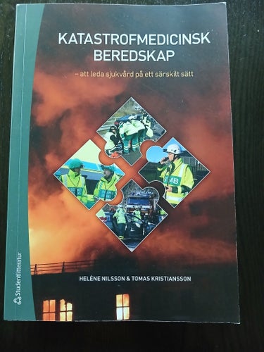 Katastrofmedicinsk beredskap - att leda sjukvård på ett särskilt sätt av Heléne