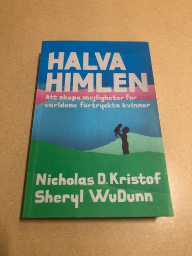 Halva himlen att skapa möjligheter för världens förtryckta kvinnor / Kristof,