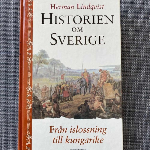 Herman Lindqvist - Från islossning till kungarike - Historien om Sverige