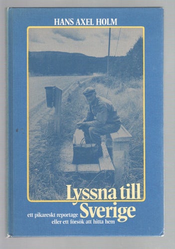 Lyssna till Sverige - ett pikareskt reportage eller ett försök att hitta hem