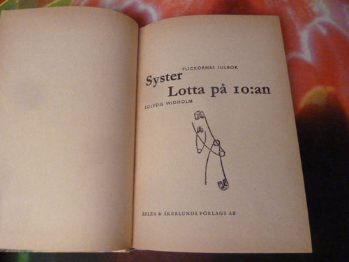 SOLVEIG WIDHOLM, SYSTER LOTTA PÅ 10:AN, FLICKORNAS JULBOK, BOK, 1961