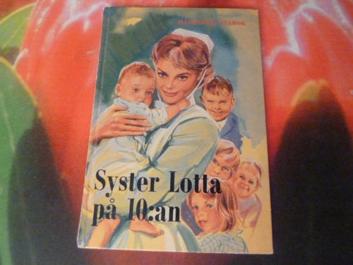 SOLVEIG WIDHOLM, SYSTER LOTTA PÅ 10:AN, FLICKORNAS JULBOK, BOK, 1961