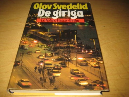 OLOV SVEDELID - DE GIRIGA. EN ROLAND HASSEL-THRILLER.
