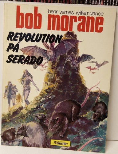 Bob Morane NR 1 Revolution på Serado - Henri Vernes, William Vance. Very Fine.