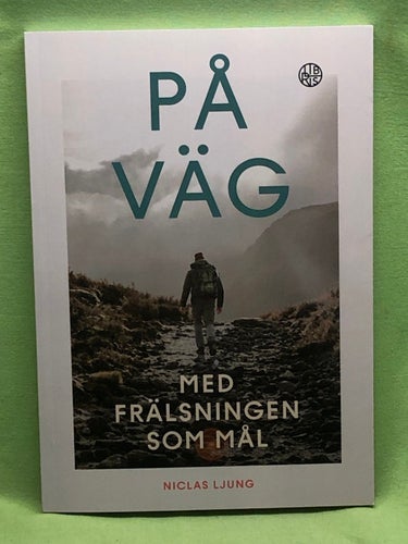 På väg med frälsningen som mål / Ljung, Niclas