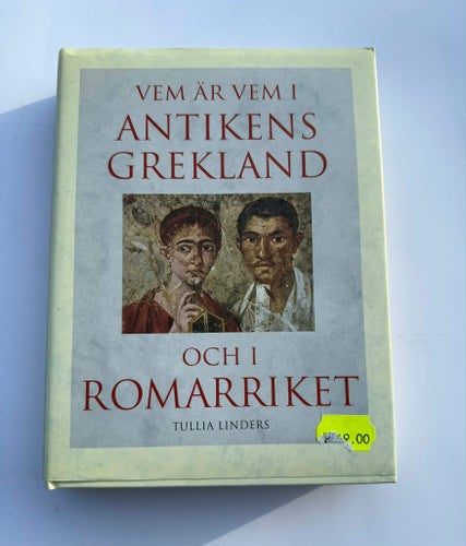 Vem är vem i antikens Grekland och i Romarriket av Tullia Linders, 2003