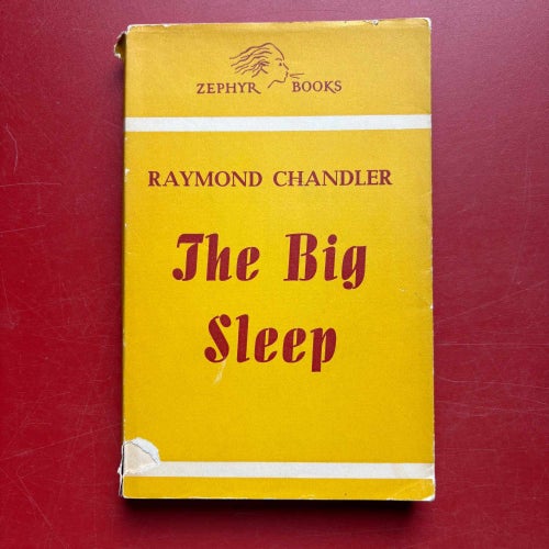 THE BIG SLEEP Raymond Chandler Zephyr Books 1947
