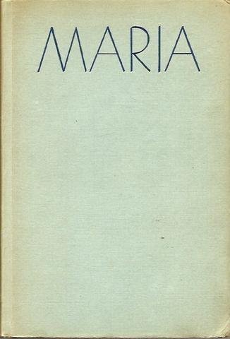 Josef Weiger: Maria. Die Mutter des Glaubens.