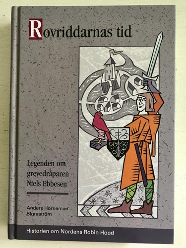 ROVRIDDARNAS TID Anders Horneman Blomström 2010
