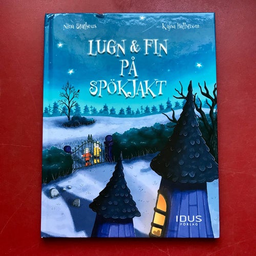 LUGN & FIN PÅ SPÖKJAKT Nina Statheus Kajsa Hallström 2019