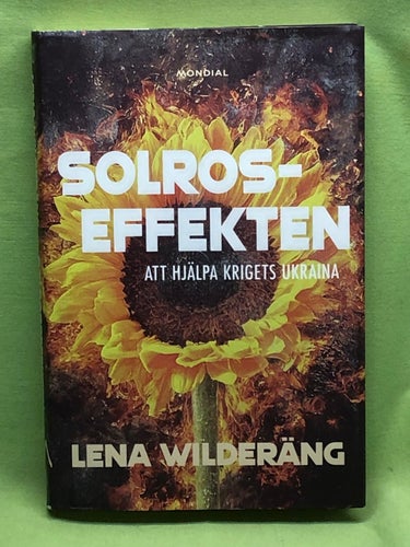 Solroseffekten att hjälpa krigets Ukraina / Wilderäng, Lena