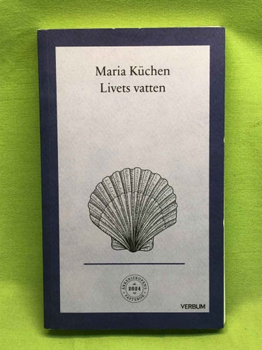 Livets vatten en dagbok från de yttersta öarna / Küchen, Maria