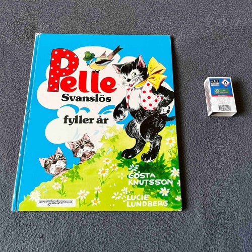 Pelle Svanslös fyller år - Gösta Knutsson Barnbok bilderbok berättelse
