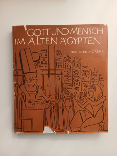 Gott und Mensch im alten Ägypten av Siegfried Morenz